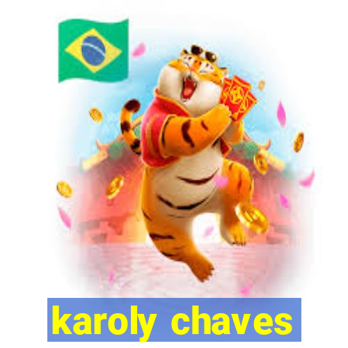 karoly chaves